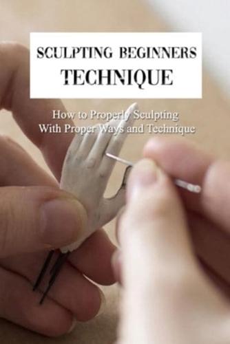 Sculpting Beginners Technique