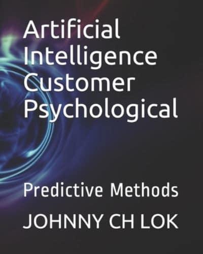 Artificial Intelligence  Customer Psychological :  Predictive Methods