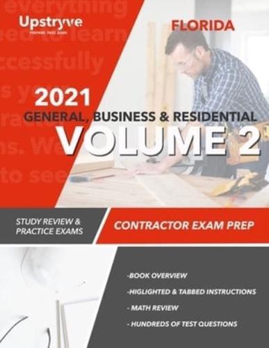 2021 Florida General, Building and Residential Contractor Exam Prep Volume 2