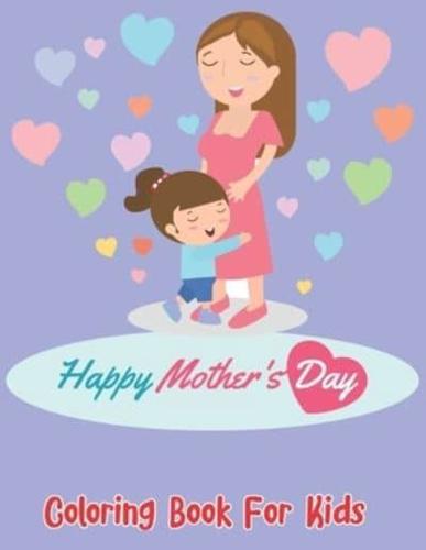 Happy Mother's Day Coloring Book For Kids