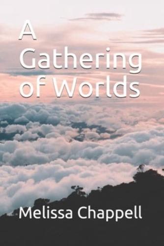A Gathering of Worlds