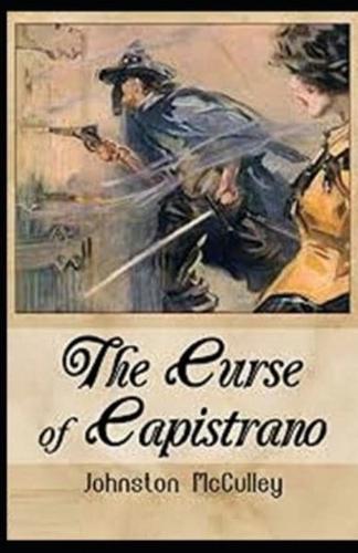 The Curse of Capistrano Illustrated