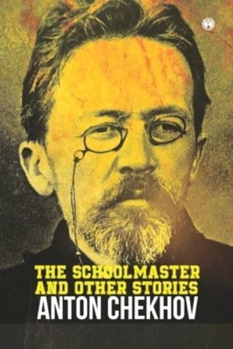 The Schoolmaster and Other Stories