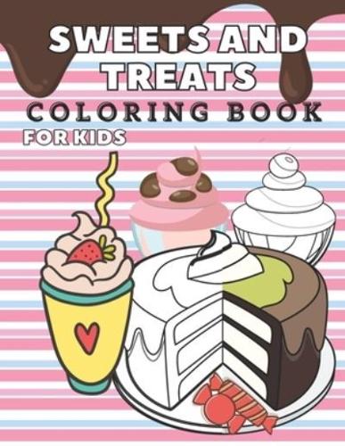 Sweets and Treats Coloring Book For Kids: Fun And Education For Kids: 40 Awesome Images: Donuts, Cakes, Cupcakes, Ice Cream,  Cookies & More!