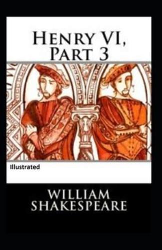 Henry VI Part 3 Illustrated