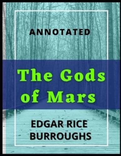 The Gods of Mars Annotated