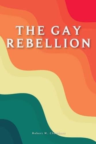 The Gay Rebellion of Robert W. Chambers