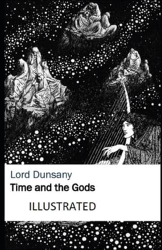 Time and the Gods Illustrated