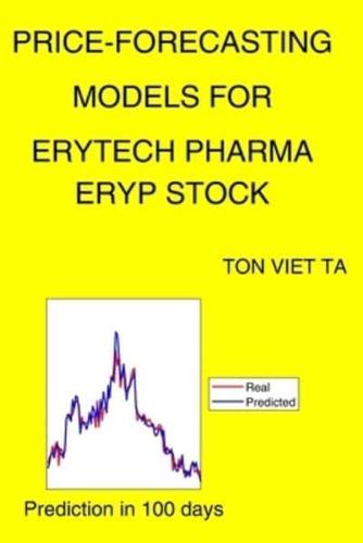 Price-Forecasting Models for Erytech Pharma ERYP Stock
