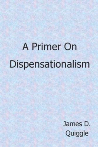 A Primer on Dispensationalism