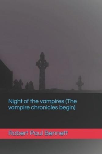 Night of the vampires (The vampire chronicles begin)