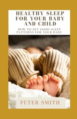 Healthy Sleep For Your Baby And Child