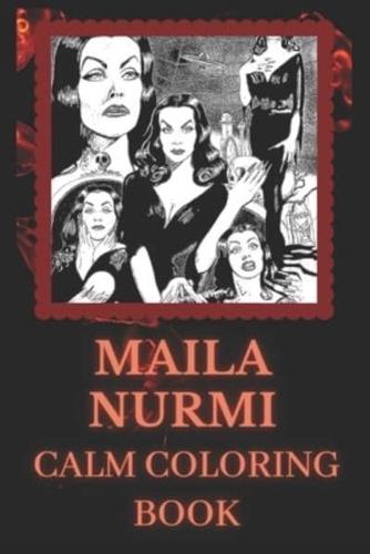 Maila Nurmi Calm Coloring Book: Art inspired By An Iconic Maila Nurmi