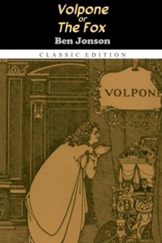 Volpone, or The Fox "Annotated Edition"