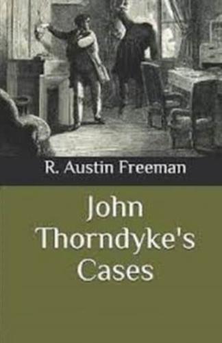 John Thorndyke's Cases Illustrated