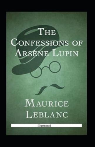The Confessions of Arsène Lupin Illustrated