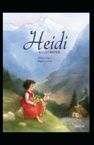 Heidi Illustrated And Translator by Nathan Haskell Dole