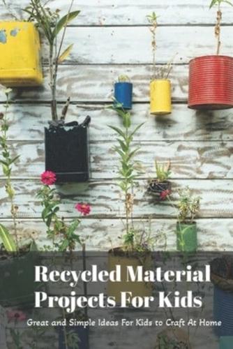 Recycled Material Projects For Kids