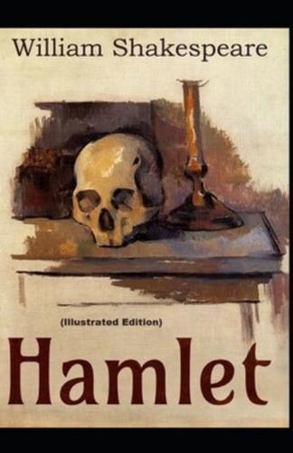 Hamlet By William Shakespeare (Illustrated Edition)