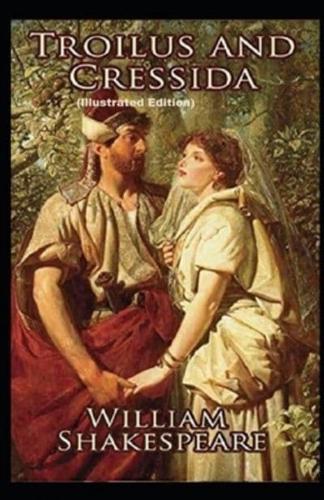 Troilus and Cressida By (Illustrated Edition)