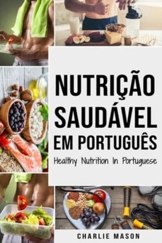 Nutrição Saudável Em português/ Healthy Nutrition In Portuguese