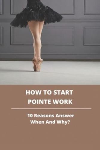 How To Start Pointe Work