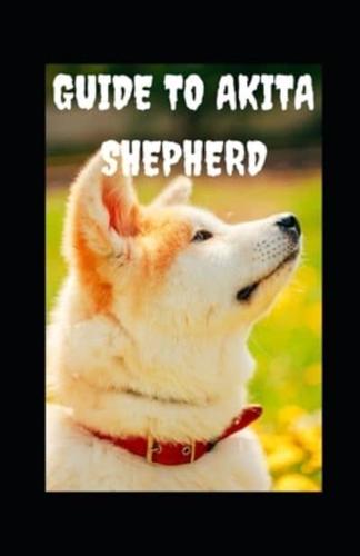 GUIDE TO AKITA SHEPARD