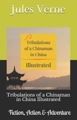 Tribulations of a Chinaman in China Illustrated
