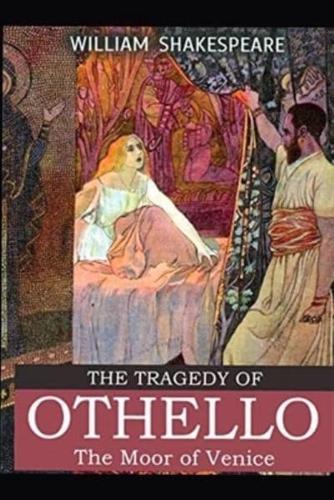 The Tragedy of Othello, Moor of Venice