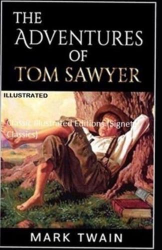 The Adventures of Tom Sawyer Classic Illustrated Editions (Signet Classics)