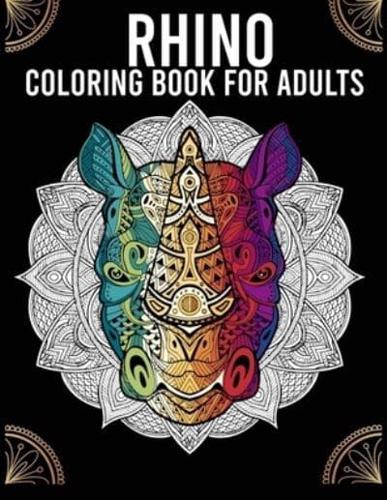 Rhino Coloring Book For Adults: An Adult Coloring Book of 30 Adult Coloring Pages With Relaxing Rhinoceros Designs ll Beautiful Rhinos Stress Relief & Relaxation Designs for Boys & Girls ll Stunning Collection of Rhino Coloring Patterns