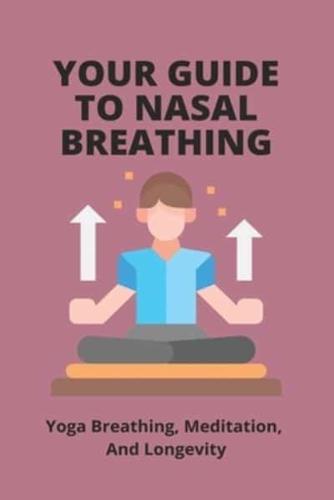 Your Guide To Nasal Breathing