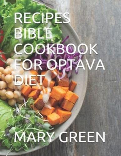 RECIPES BIBLE COOKBOOK FOR OPTAVA DIET