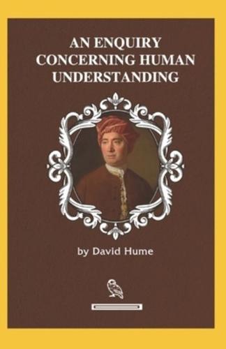 Enquiry Concerning Human Understanding(illustrated Edition)
