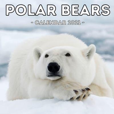 Polar Bears Calendar 2021: 16-Month Calendar, Cute Gift Idea For Bear Lovers Women & Men