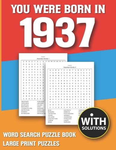 You Were Born In 1937: Word Search Puzzle Book: 1500+ Words Find Game For Adults Seniors And Puzzle Fans with Solutions