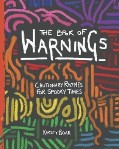 The Book of Warnings:  Cautionary Rhymes for Spooky Times