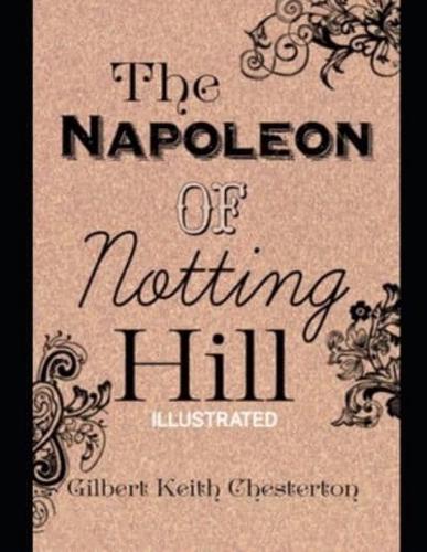 The Napoleon of Notting Hill Gilbert Keith Chesterton (Illustrated)