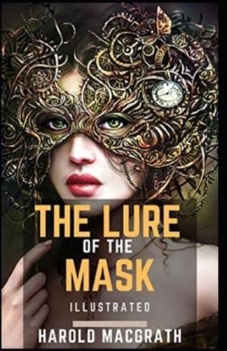The Lure of the Mask Illustrated