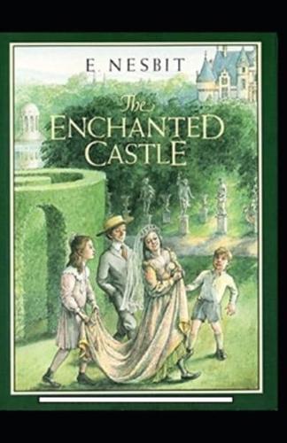 The Enchanted Castle Illustrated Edition