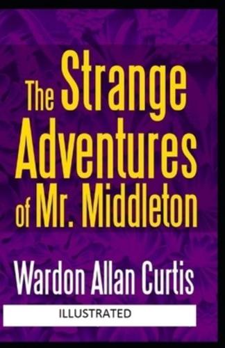 The Strange Adventures of Mr. Middleton Illustrated