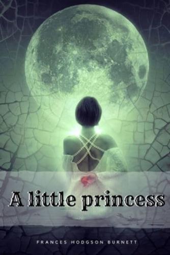 A LITTLE PRINCESS: with original illustrations