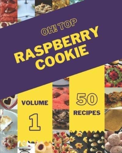 Oh! Top 50 Raspberry Cookie Recipes Volume 1