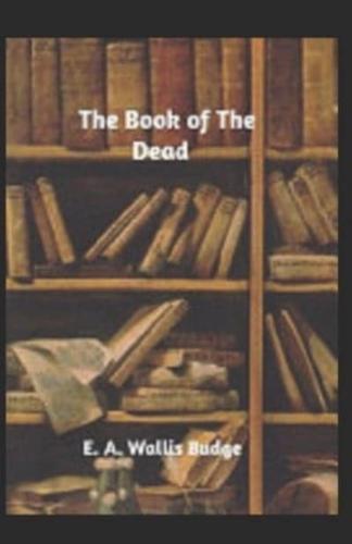 The Book of the Dead by E. A. Wallis Budge Illustrated Edition