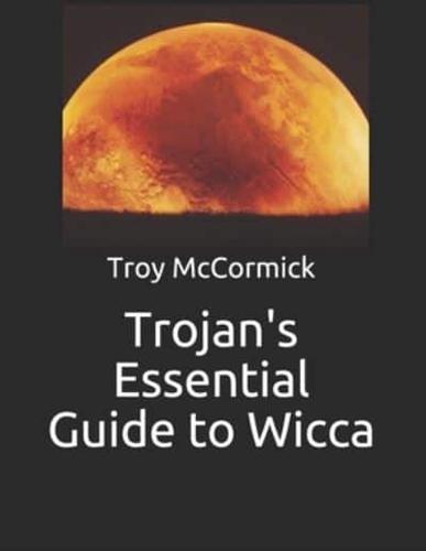 Trojan's Essential Guide to Wicca