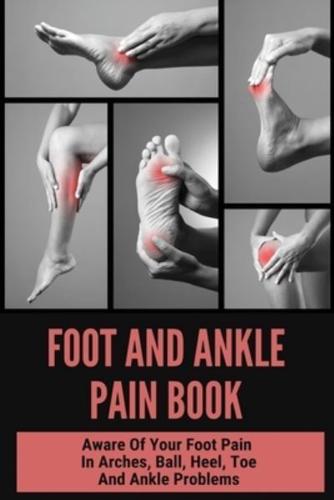 Foot And Ankle Pain Book
