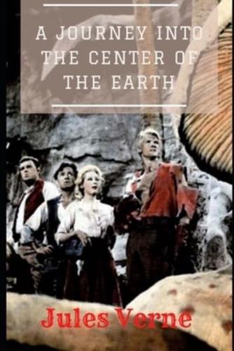 A Journey Into the Center of the Earth by Jules Verne (Illustrated) Fiction Classics