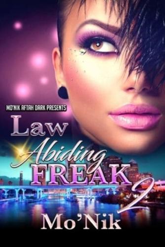 Law Abiding Freak 2