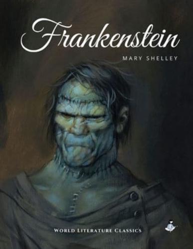 Frankenstein / Mary Shelley (World Literature Classics)