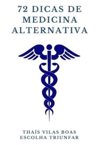 72 Dicas De Medicina Alternativa